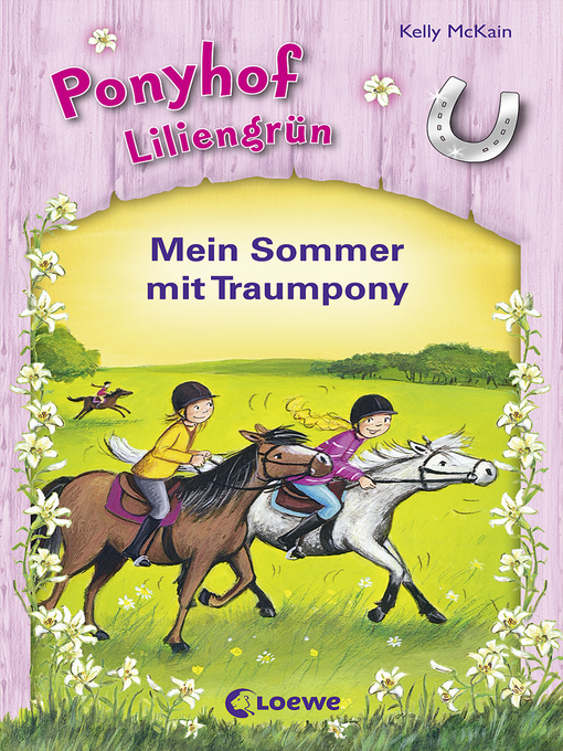 Title details for Ponyhof Liliengrün--Mein Sommer mit Traumpony by Kelly Mckain - Available